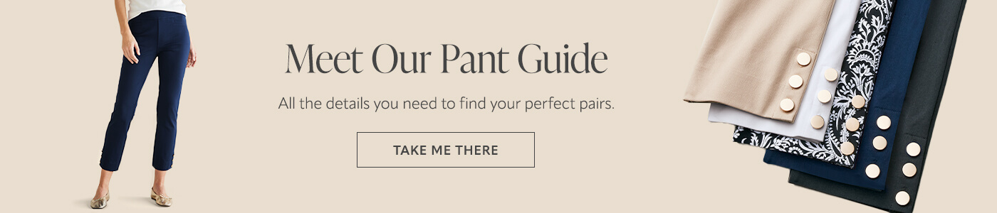 Explore our Pant Guide